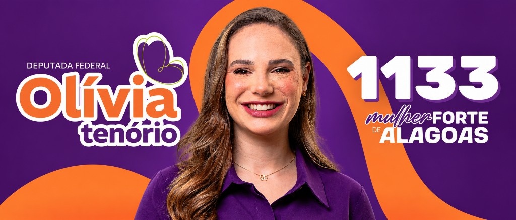 Olívia Tenório, Deputada Federal, número 1133, Mulher Forte de Alagoas
